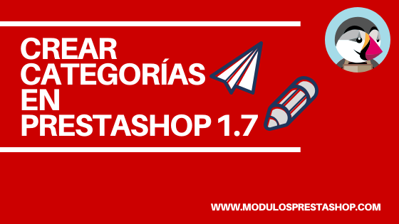 Crear Categorías en Prestashop 1.7