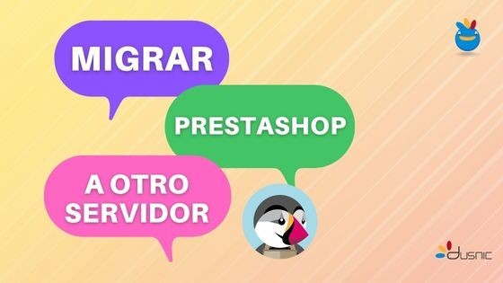 ¿Migrar tu tienda PrestaShop a otro...