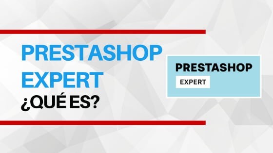 ¿Qué es ser Prestshop Expert y por...