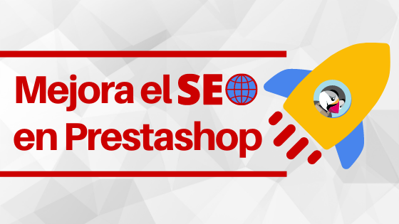 banner en el que destaca la temática del post sobre como mejorar el seo en prestashop